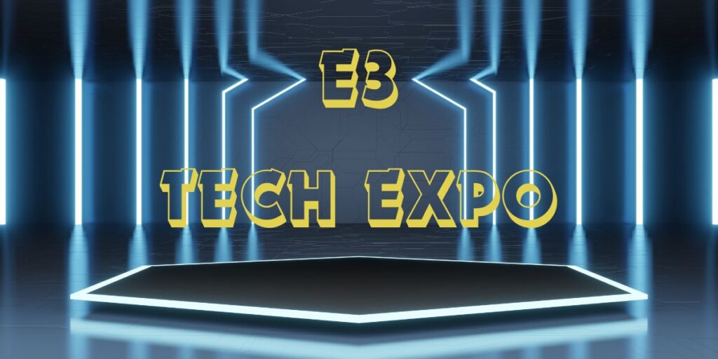 E3 Tech Expo